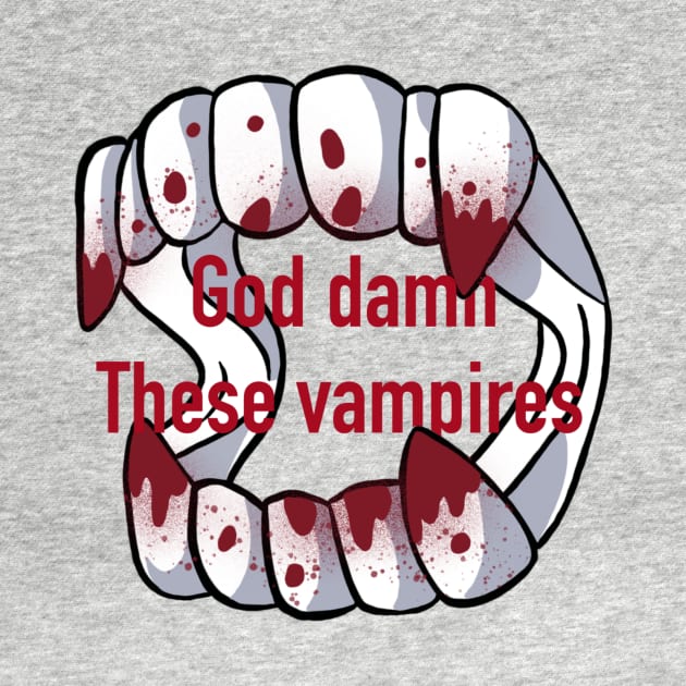 God damn these vampires by hrose524